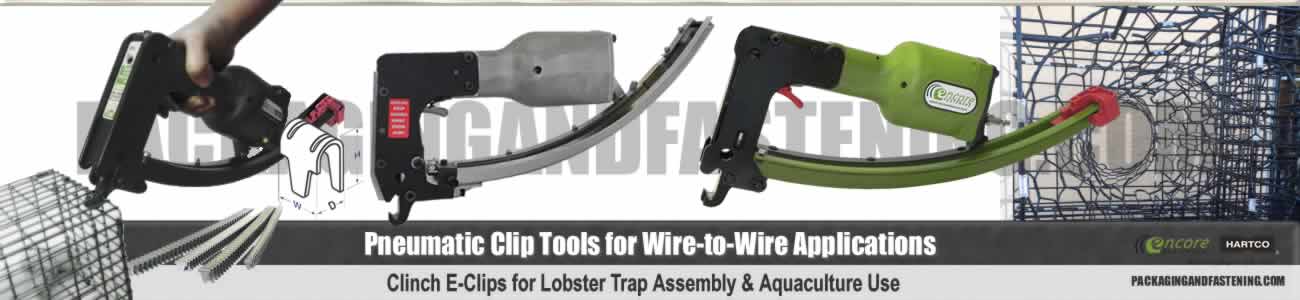 Crab pot, oyster tray and lobster trap assembly clip fastening tools and e-clips are at packagingandfastening.com on-sale.